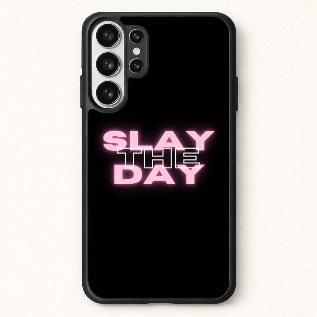 Slay The Day - Sassy Quote Phone Case for Galaxy S26 Ultra