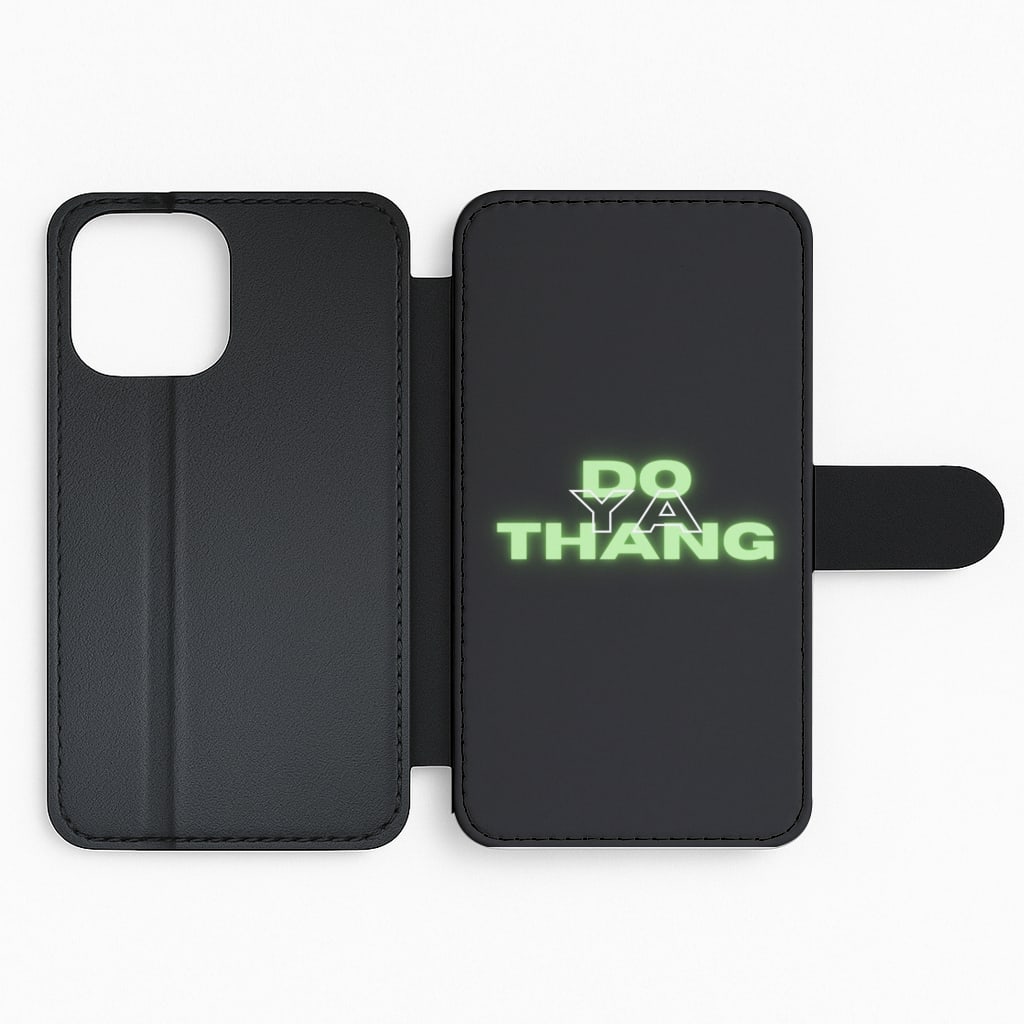Do Ya Thang - Sassy Quote Flip Phone Case