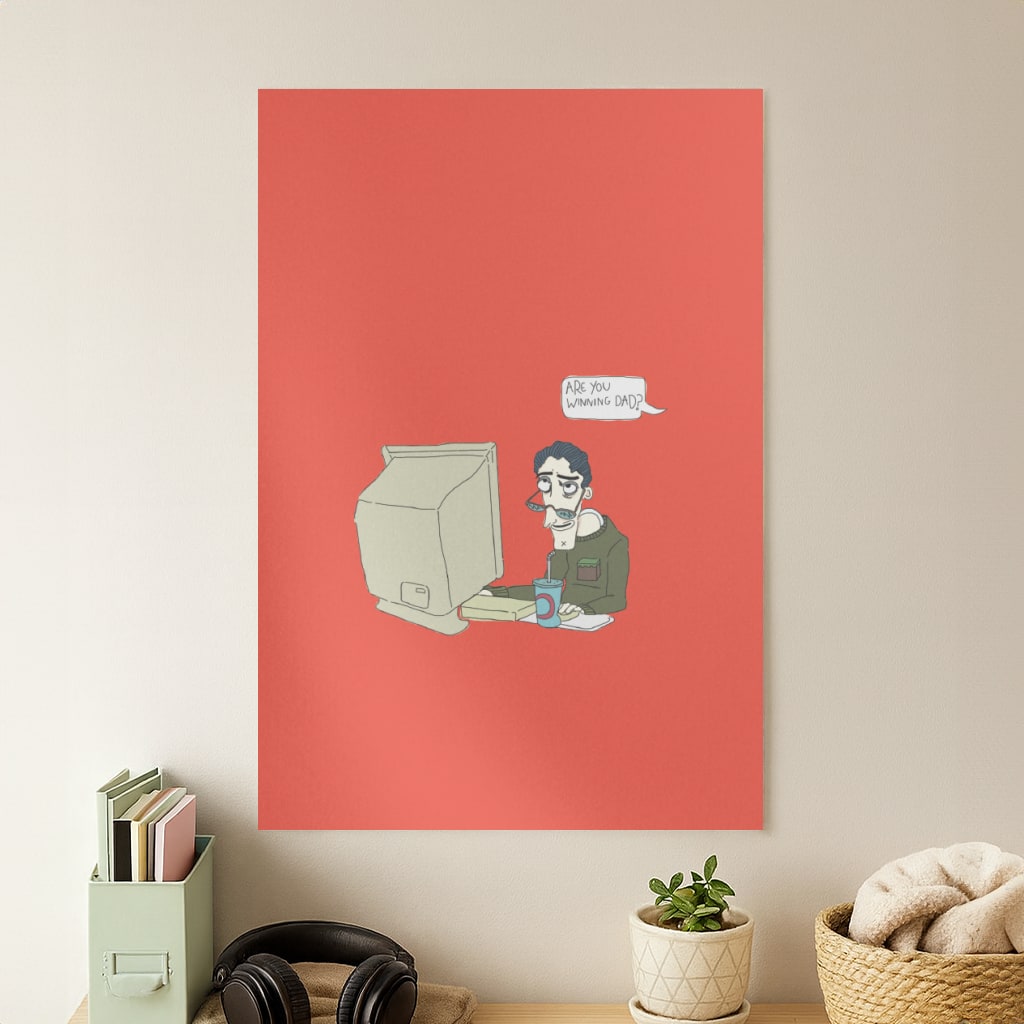 Are You Winning Dad Poster