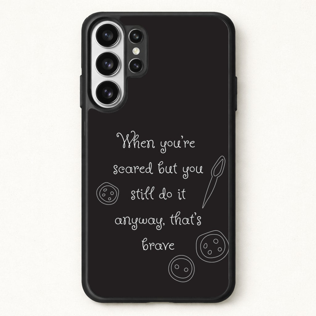 That's Brave Phone Case for Galaxy S26 Ultra