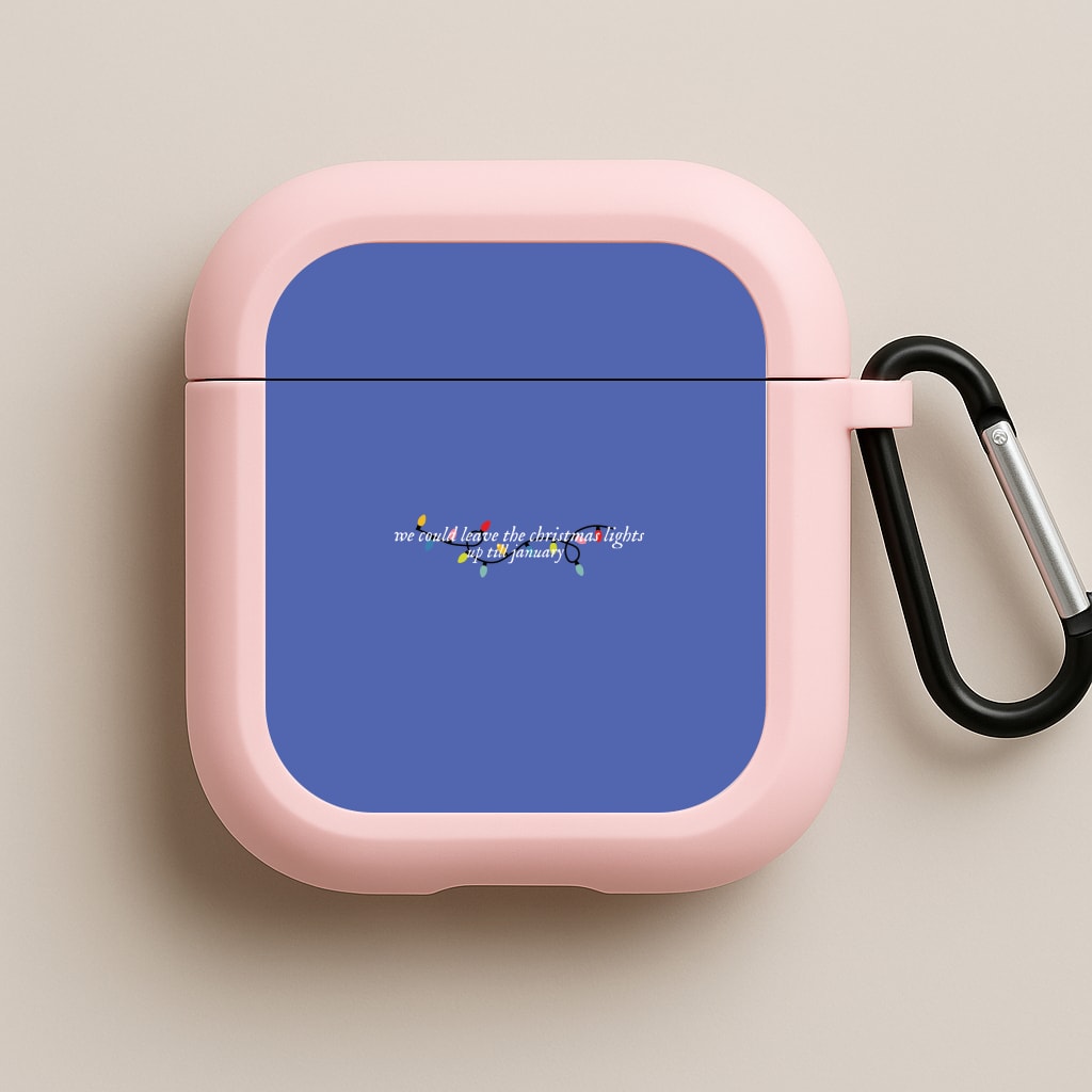 We Can Leave The Christmas Lights Up Til January - Christmas Songs Pink AirPods Case