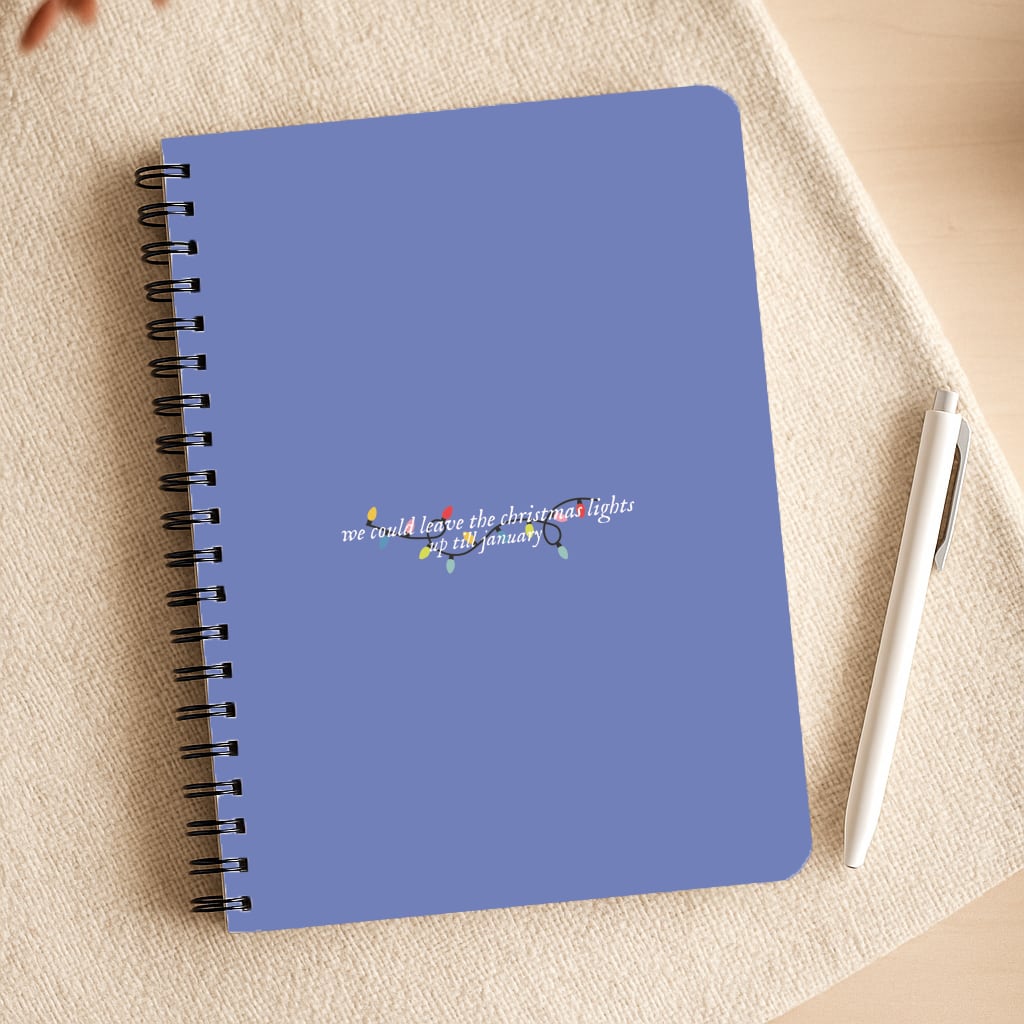 We Can Leave The Christmas Lights Up Til January - Christmas Songs Notepad