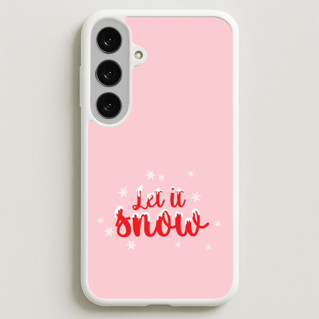 Let It Snow Snowflakes Phone Case for Galaxy S25FE