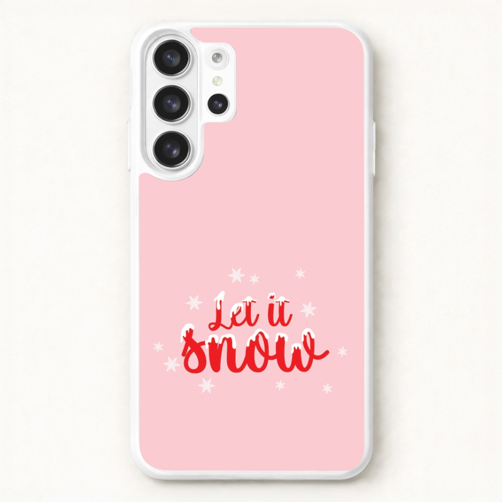 Let It Snow Snowflakes Phone Case for Galaxy S26 Ultra
