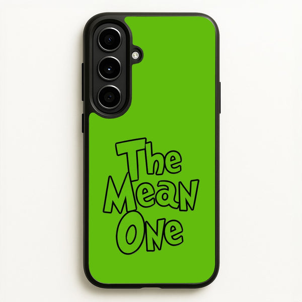 The Mean One - Grinch Phone Case - Galaxy A56 / Standard