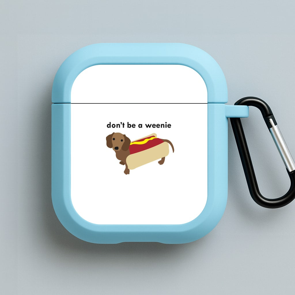 Don't Be A Weenie - Dachshund Blue AirPods Case