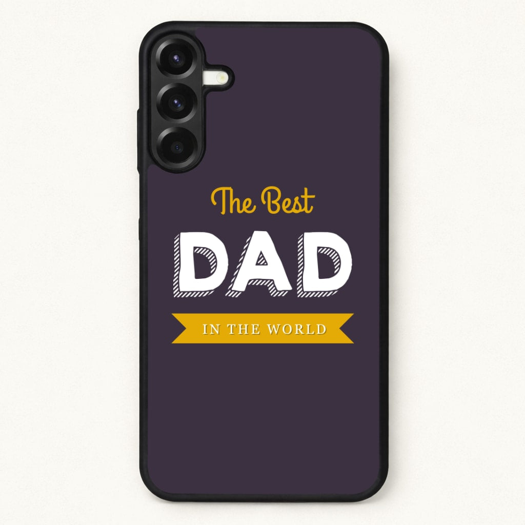 Best Dad In The World Phone Case for Galaxy A17
