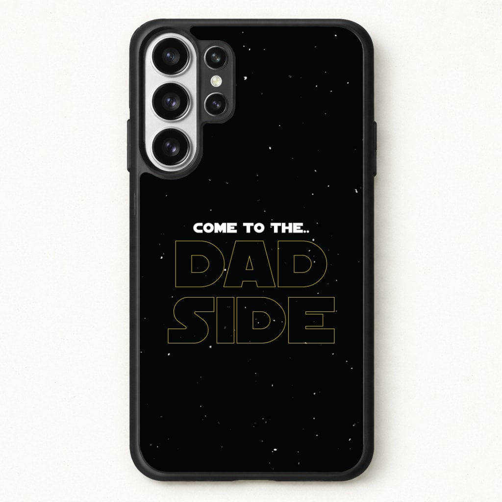 Come To The Dad Side - Personalised Father's Day Phone Case for Galaxy S26 Ultra