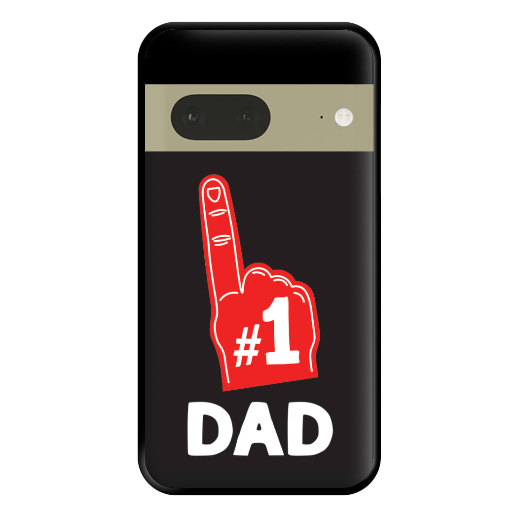 #1 Dad Foam Finger Phone Case for Google Pixel 7a
