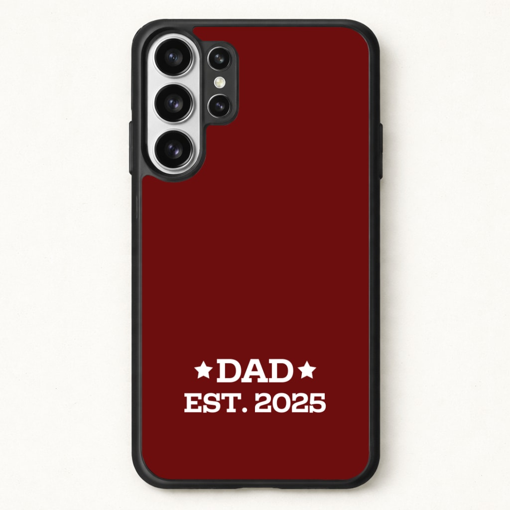 Dad Est 2025 Phone Case for Galaxy S26 Ultra