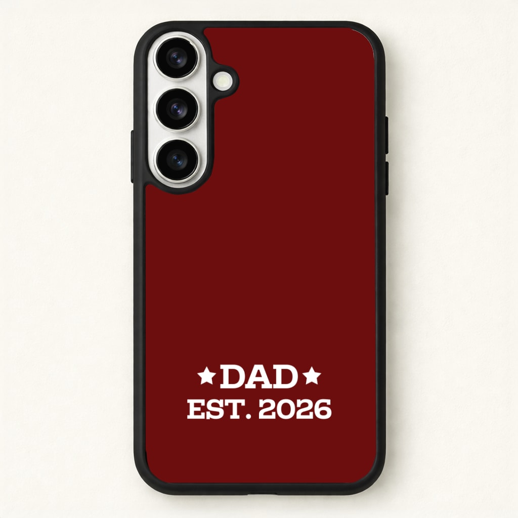 Dad Est 2026 Phone Case for Galaxy S26