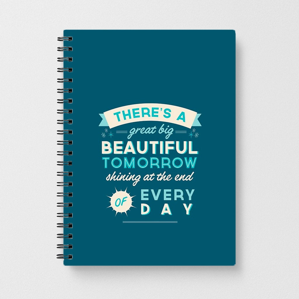 There's A Great Big Beautiful Tomorrow Notebook - Fun Cases