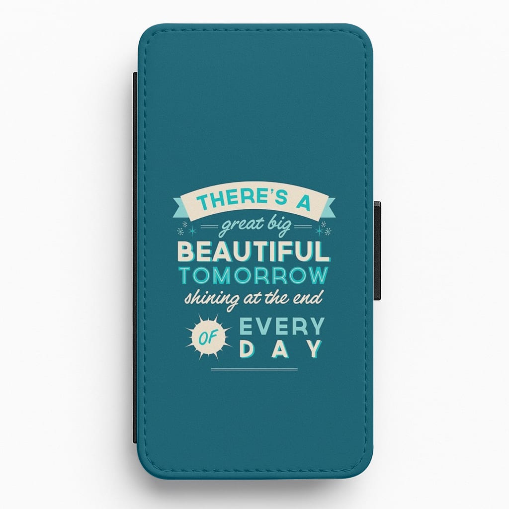 There's A Great Big Beautiful Tomorrow Flip Wallet Phone Case