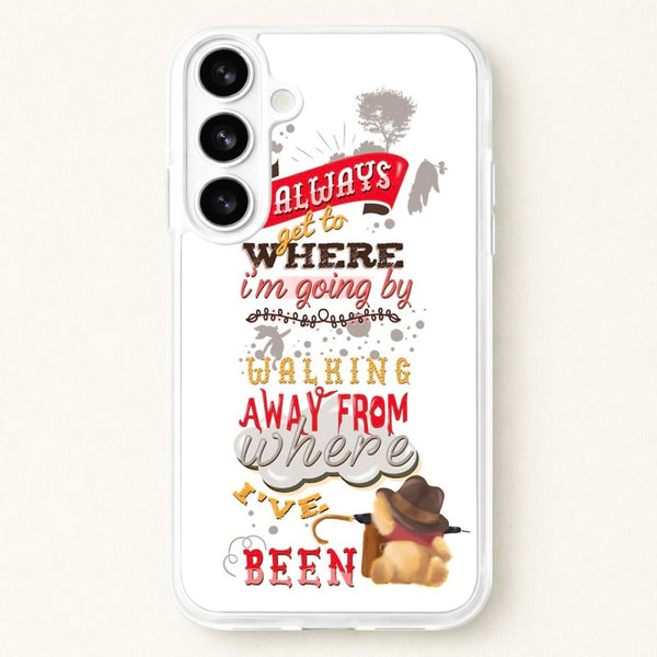 I Always Get Where I'm Going - Winnie Quote Phone Case for Galaxy S26