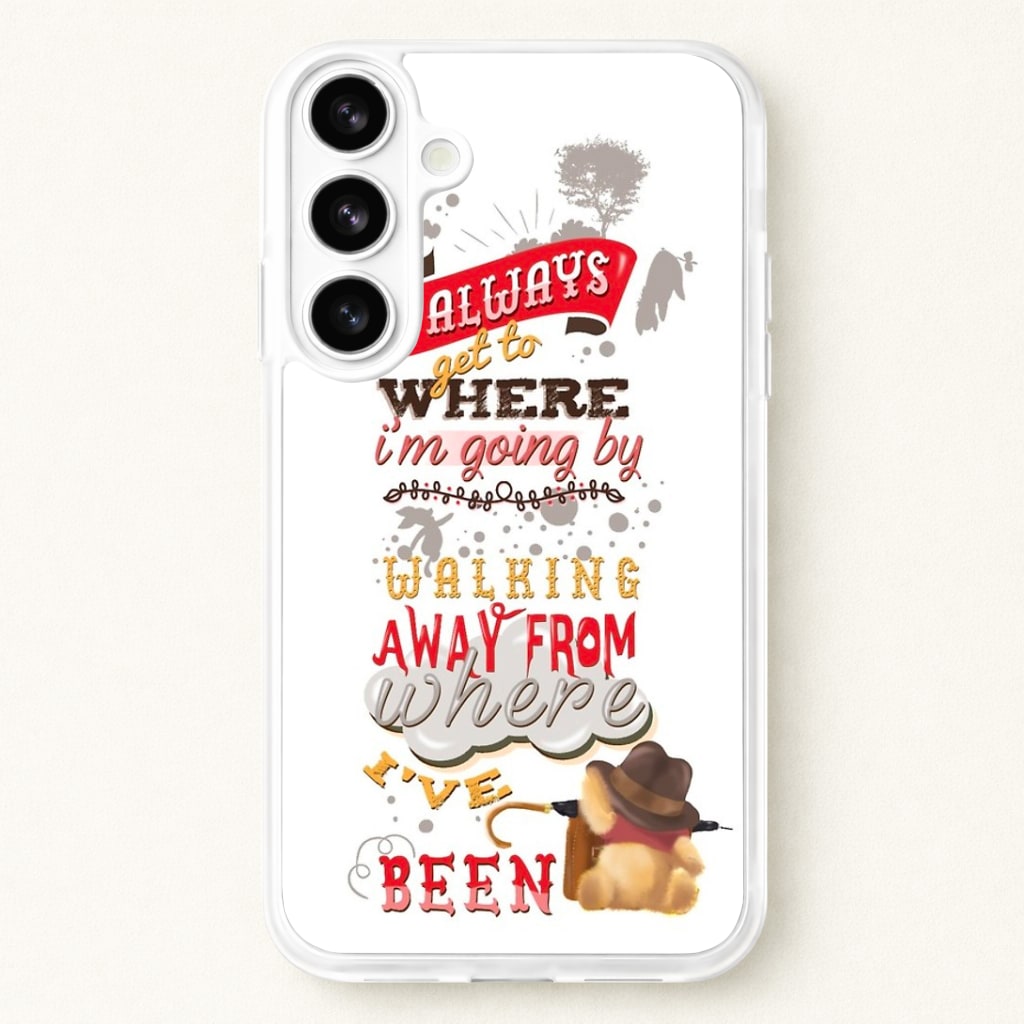 I Always Get Where I'm Going - Winnie Quote Phone Case for Galaxy S26