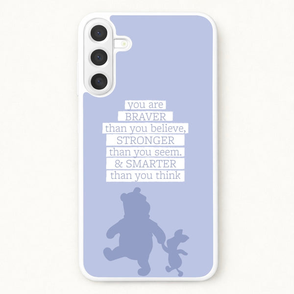 Braver, Stronger, Smarter Phone Case for Galaxy A17