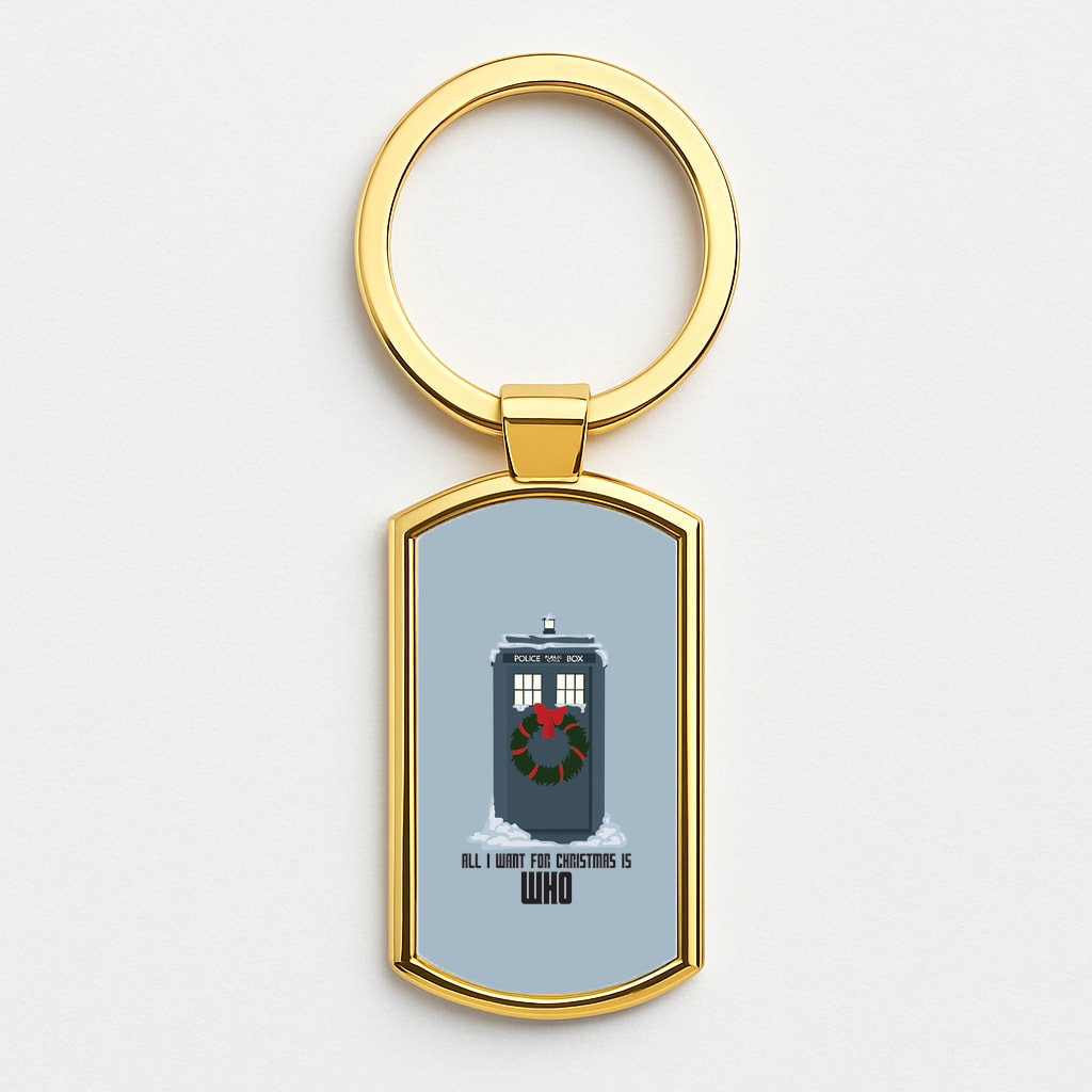 All I Want For Christmas Is Who - Doctor Who Gold Keyring