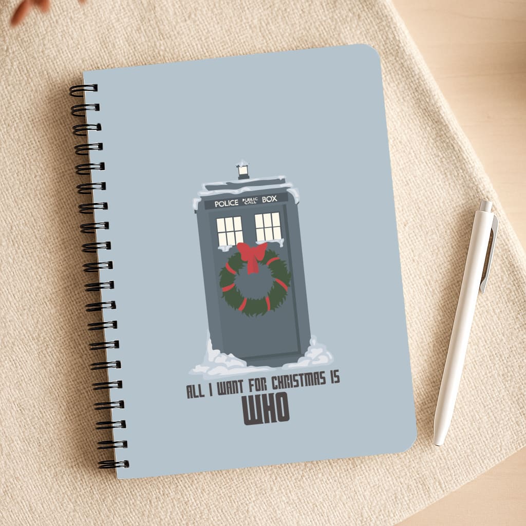 All I Want For Christmas Is Who - Doctor Who Notepad