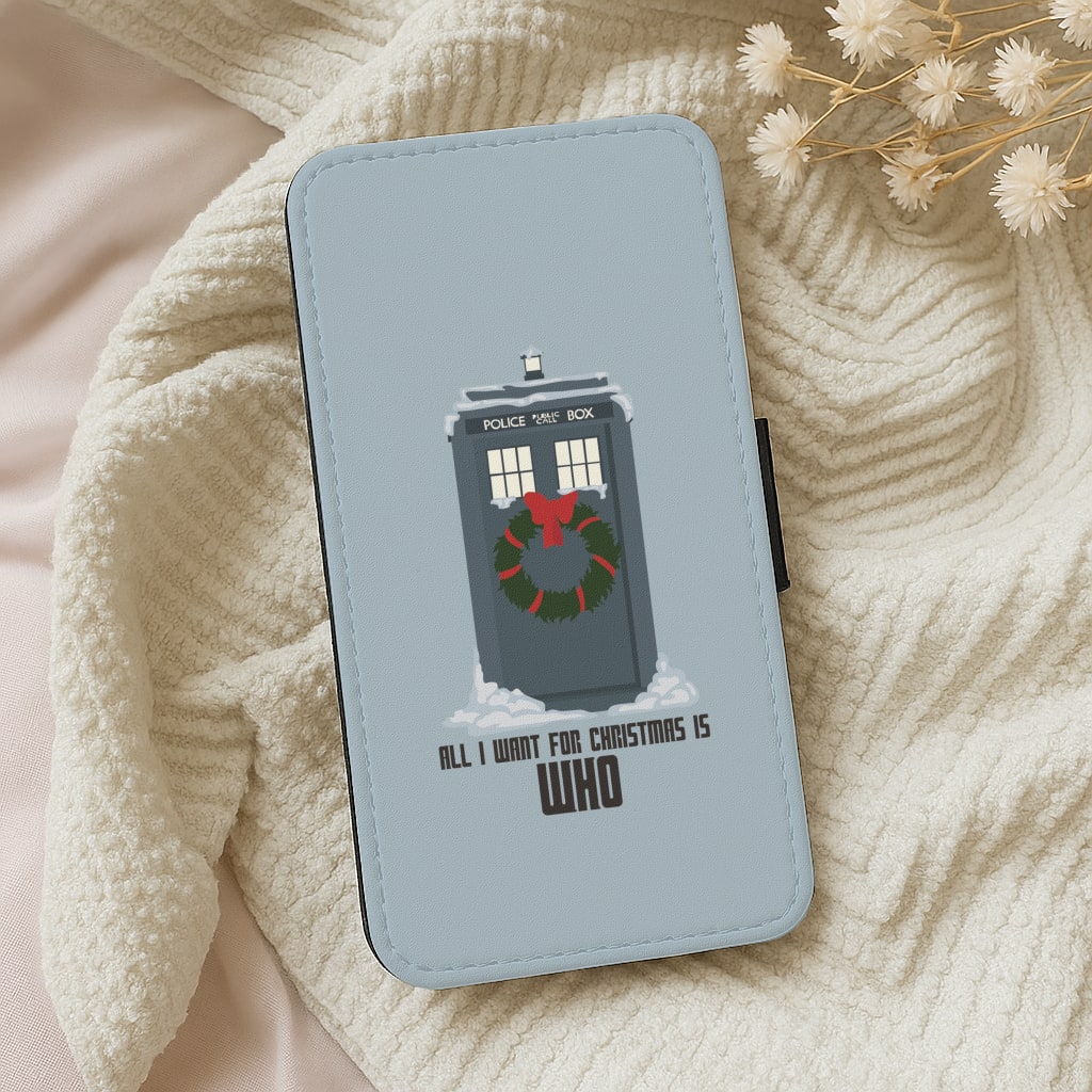 All I Want For Christmas Is Who - Doctor Who Wallet Phone Case