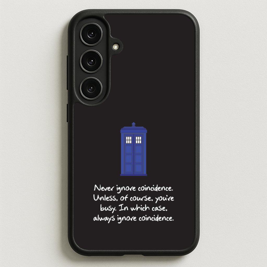 Never Ignore Coincidence Phone Case for Galaxy S25FE