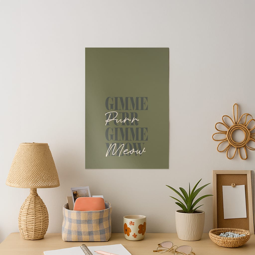 Gimme Purr, Gimme Meow Art Print