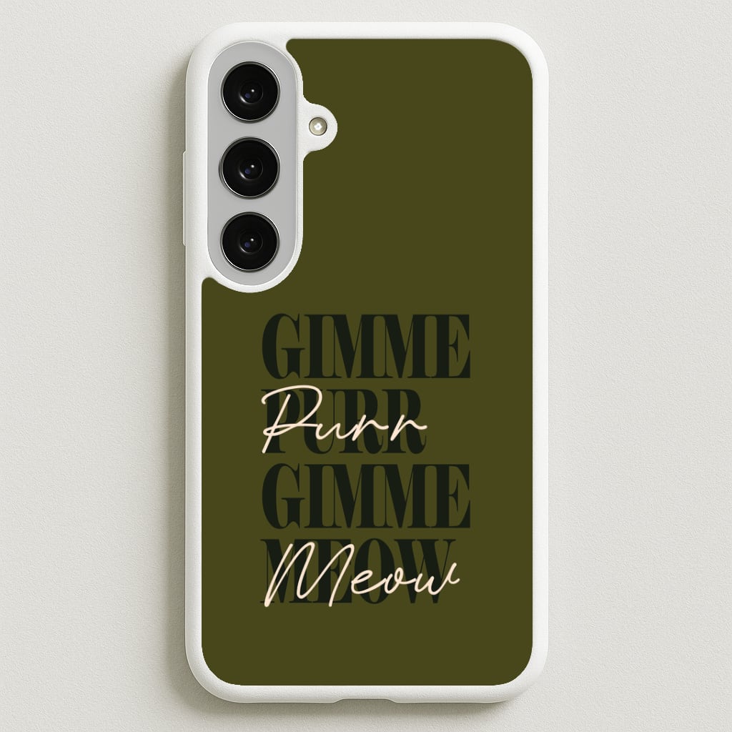 Gimme Purr, Gimme Meow Phone Case for Galaxy S25FE