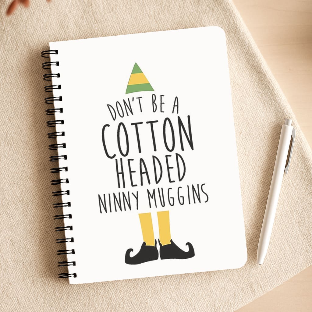 Cotton Headed Ninny Muggins - Buddy The Elf Notepad