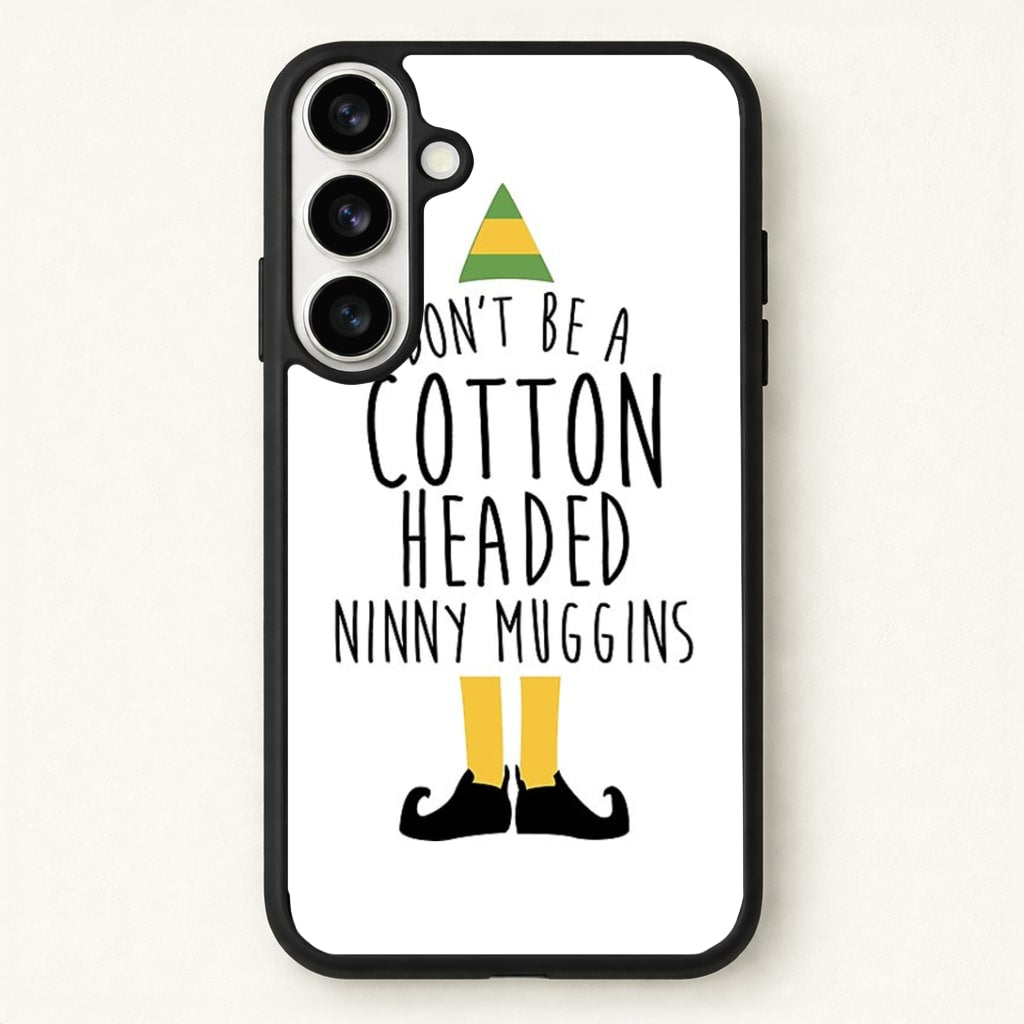 Cotton Headed Ninny Muggins - Buddy The Elf Phone Case for Galaxy S26 Plus