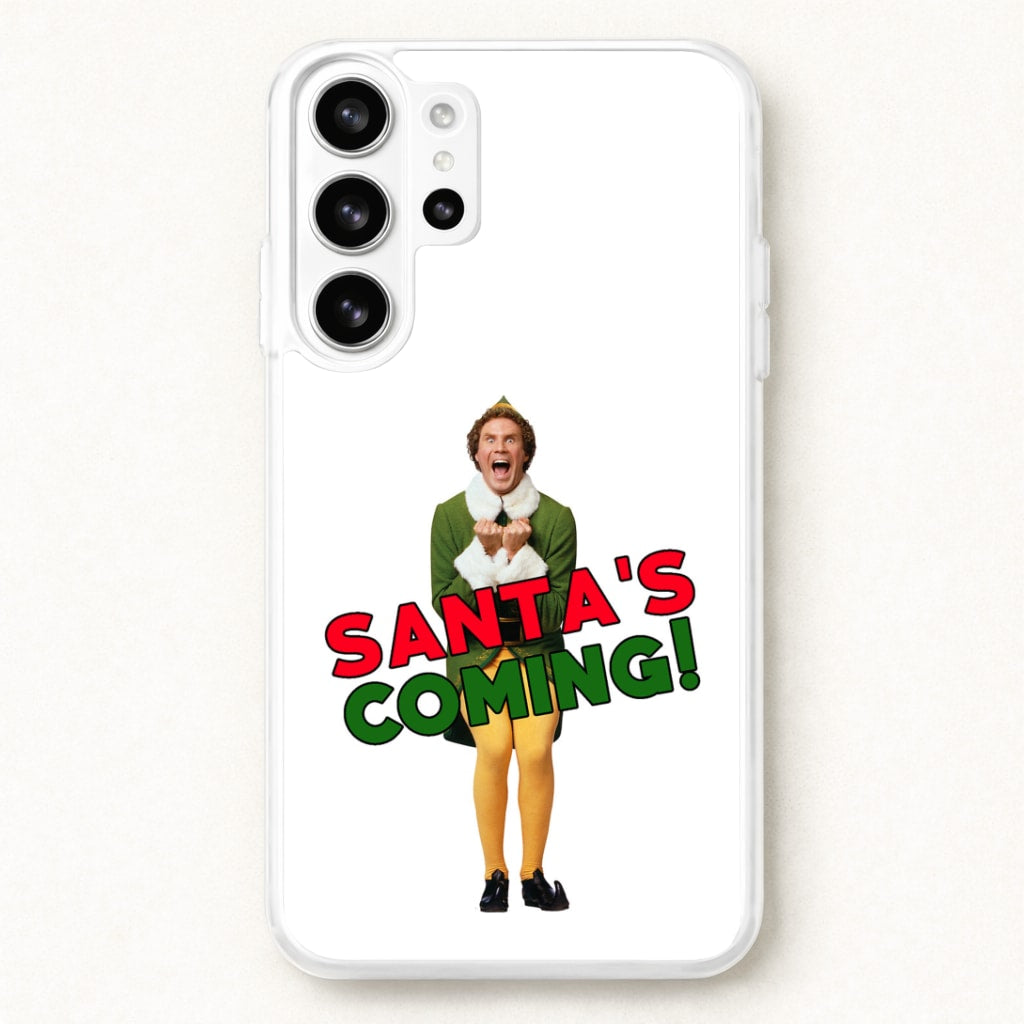 Buddy The Elf - Santa's Coming! Phone Case for Galaxy S26 Ultra