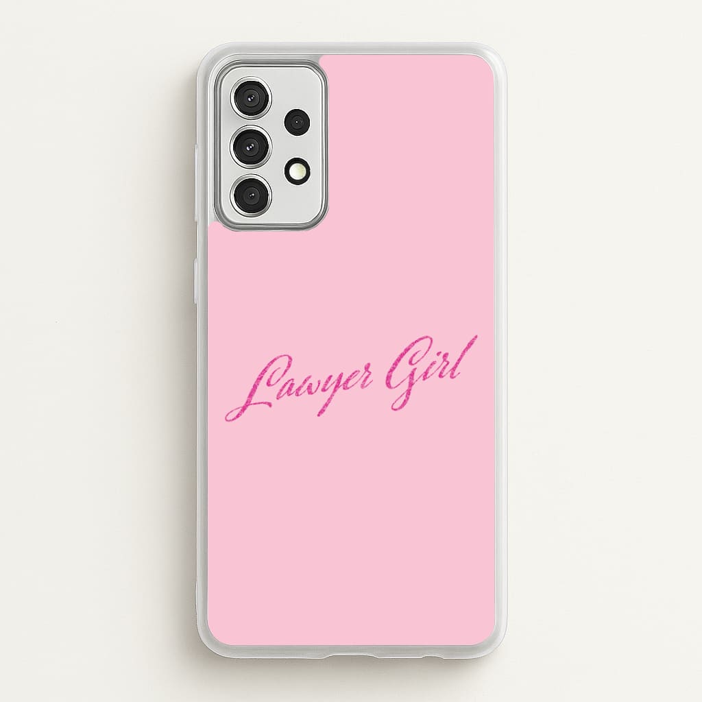 Lawyer Girl Phone Case - Galaxy A52 / A52s