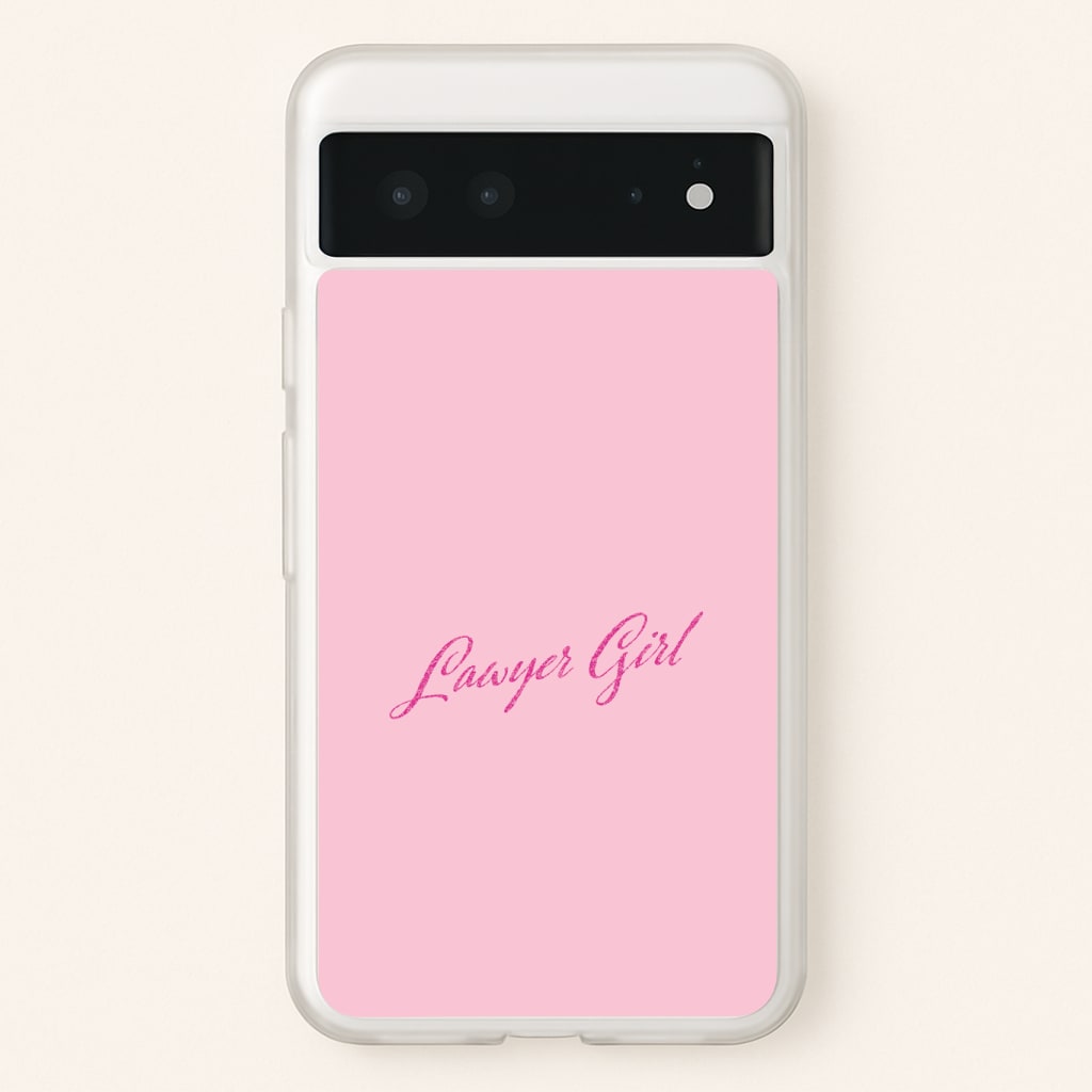 Lawyer Girl Phone Case - Google Pixel 6