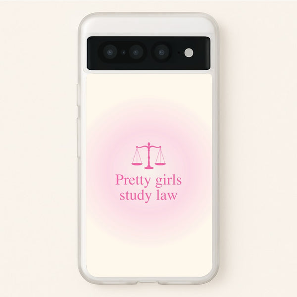 Pretty Girls Study Law Phone Case - Google Pixel 7 Pro
