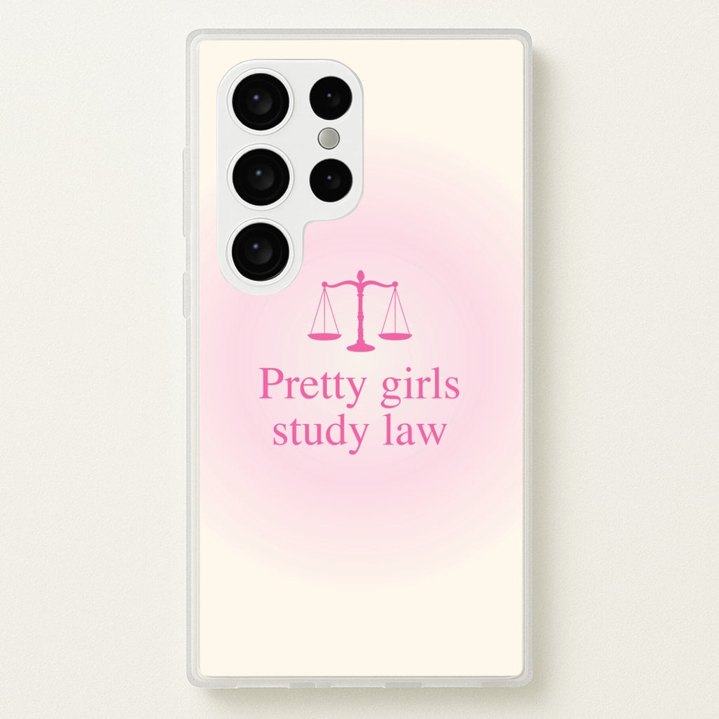 Pretty Girls Study Law Phone Case - Galaxy S24 Ultra