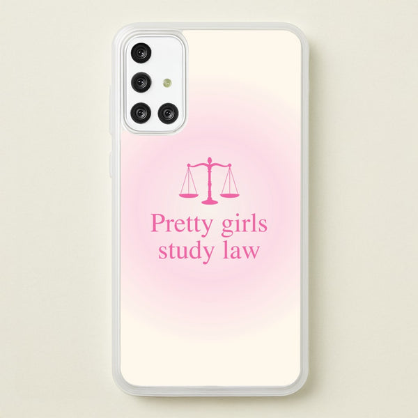Pretty Girls Study Law Phone Case - Galaxy A71
