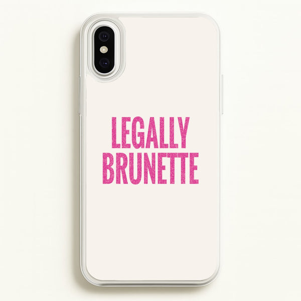 Legally Brunette Phone Case - iPhone XS Max