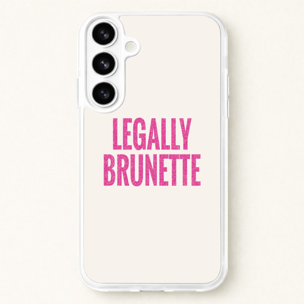 Legally Brunette Phone Case - Galaxy S26 Plus