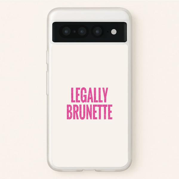 Legally Brunette Phone Case - Google Pixel 7 Pro