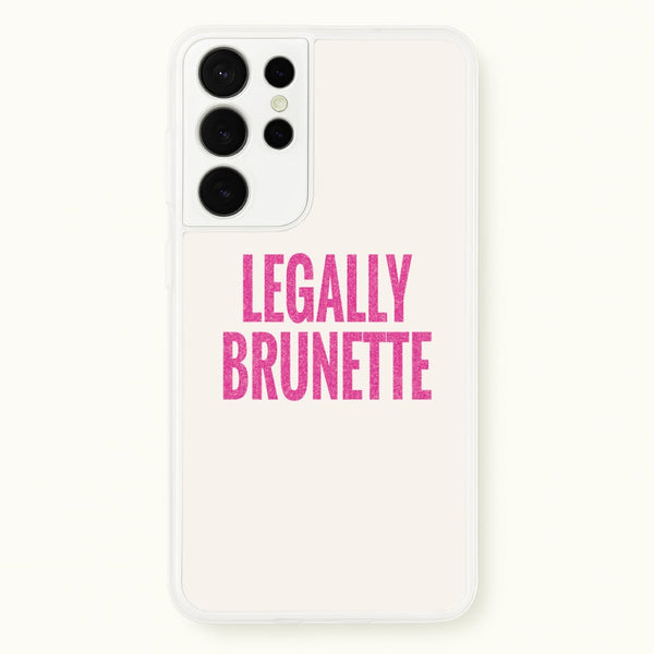 Legally Brunette Phone Case - Galaxy S21 Ultra