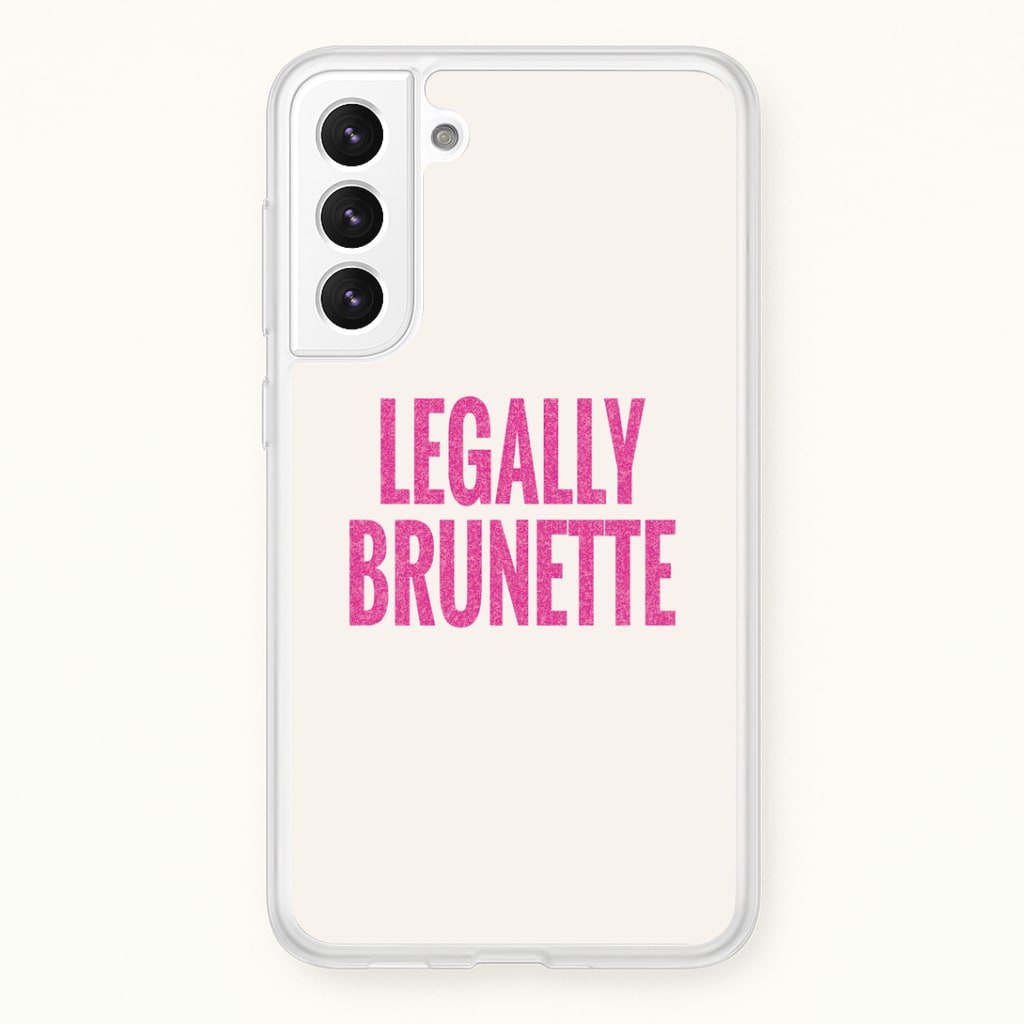 Legally Brunette Phone Case - Galaxy S21FE
