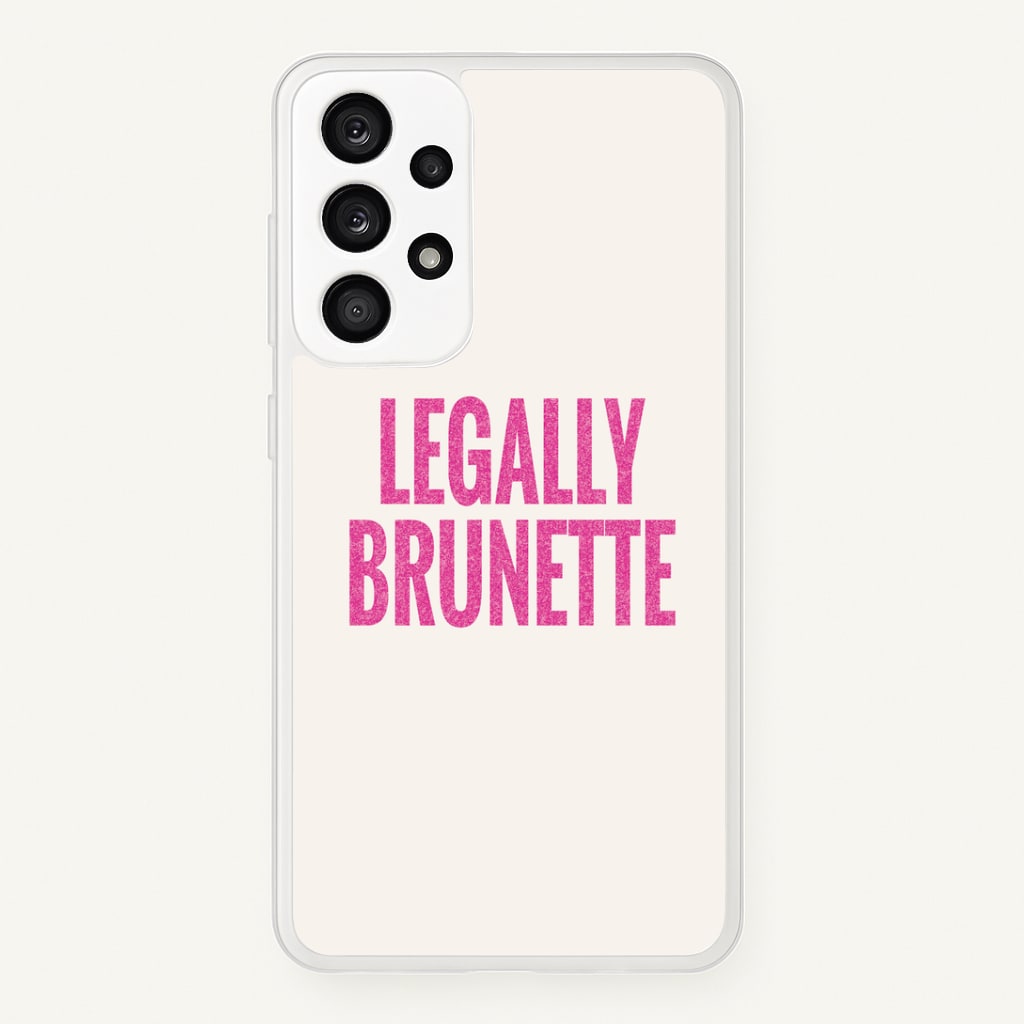 Legally Brunette Phone Case - Galaxy A53