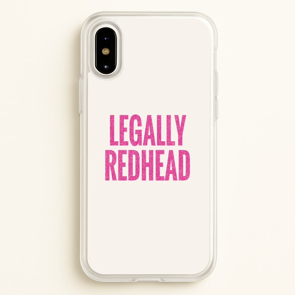 Legally Redhead Phone Case - iPhone X / XS