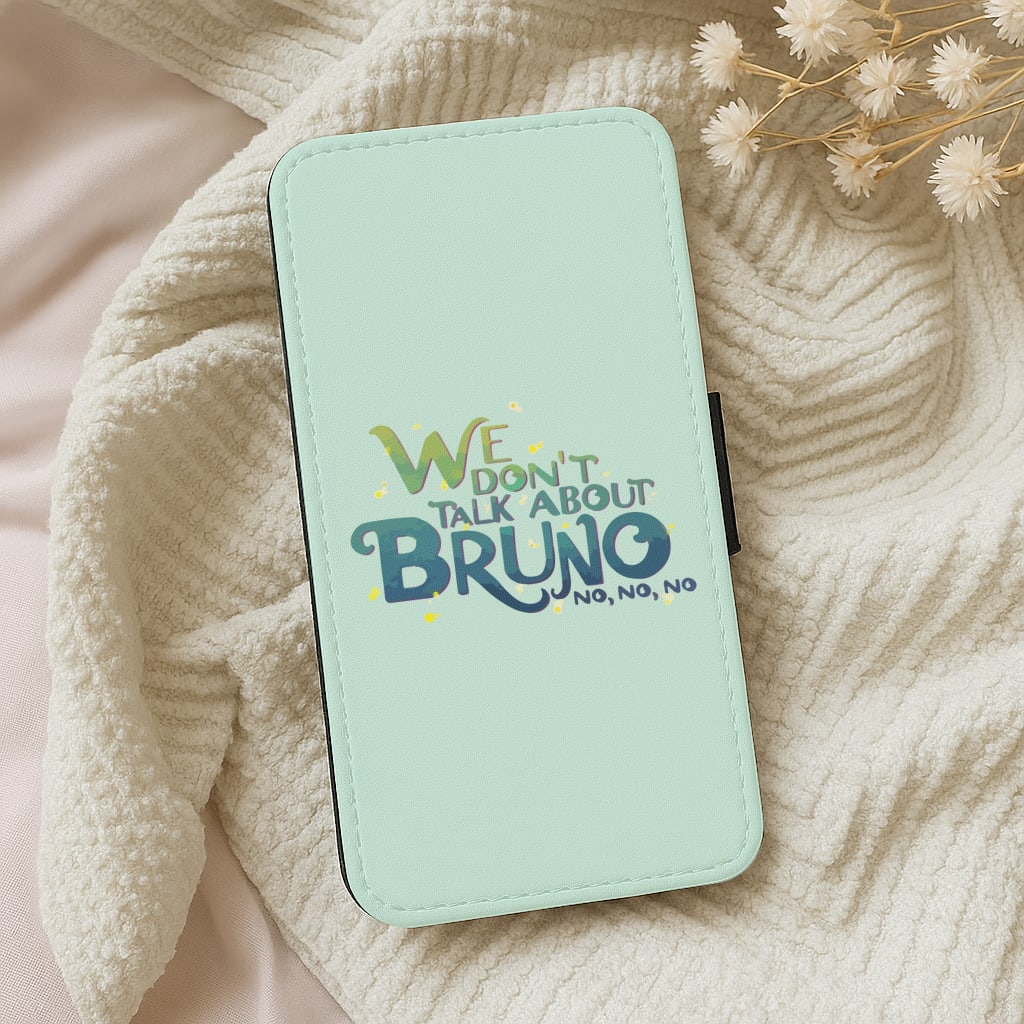 We Don't Talk About Bruno Text - Encanto Wallet Phone Case