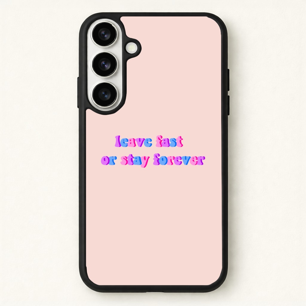 Leave Fast Or Stay Forever - Fender Phone Case for Galaxy S26 Plus