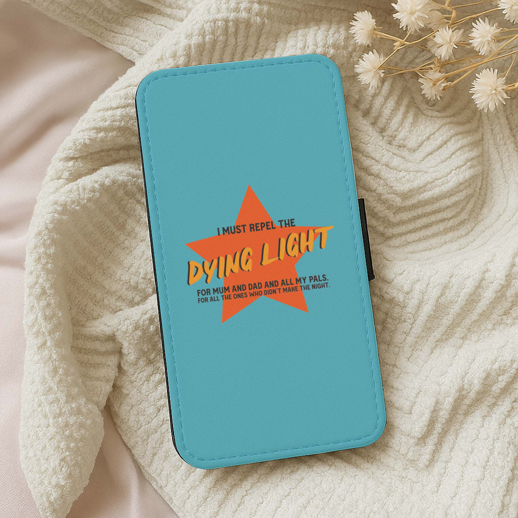 I Must Repel The Dying Light - Fender Wallet Phone Case