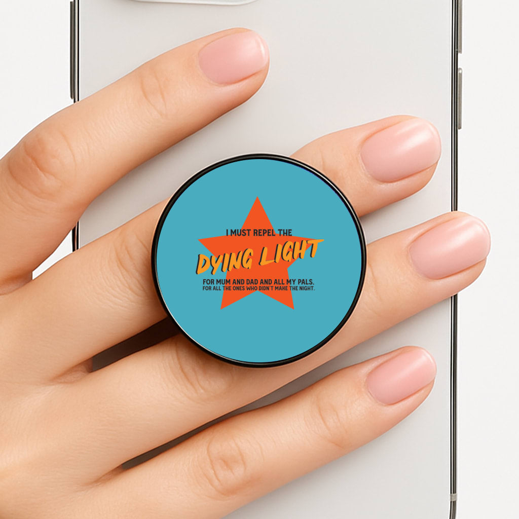 I Must Repel The Dying Light - Fender Phone Grip