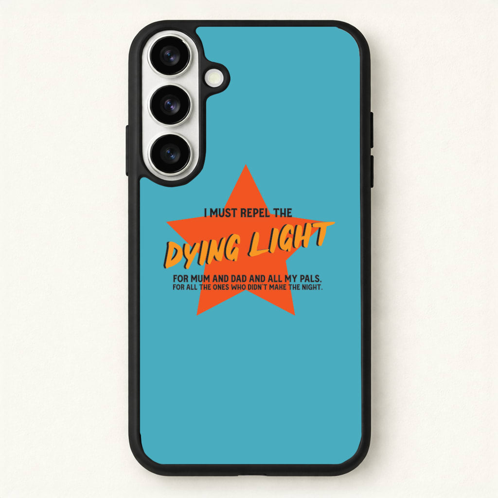 I Must Repel The Dying Light - Fender Phone Case for Galaxy S26