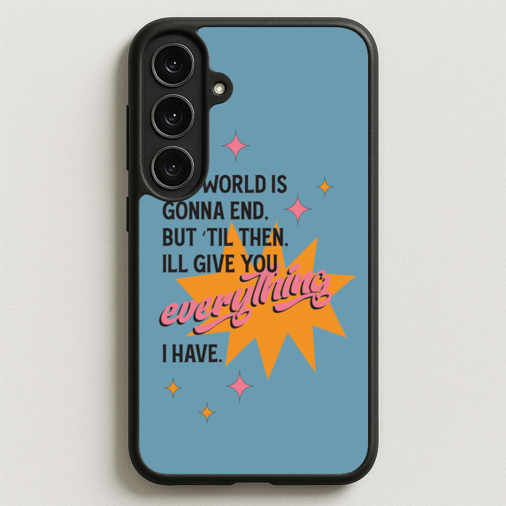 The World Is Gonna End - Fender Phone Case for Galaxy S25FE