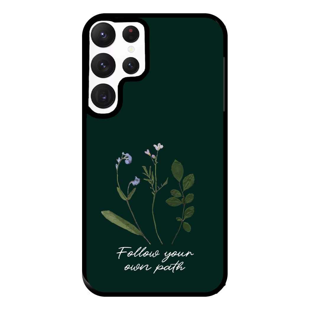 Follow Your Own Path Dark Green Phone Case for Galaxy S22 Ultra