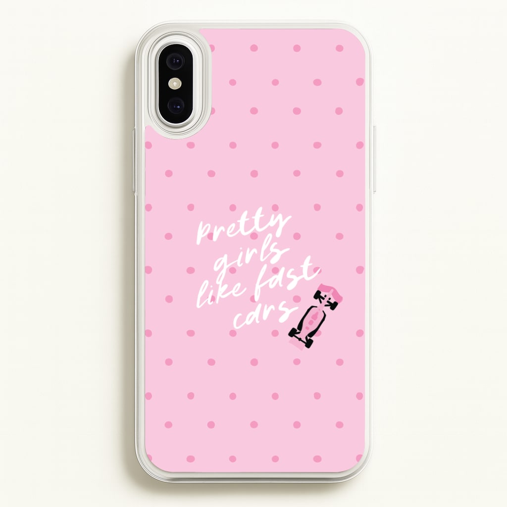 Pretty Girls Like Fast Cars Phone Case - iPhone XS Max