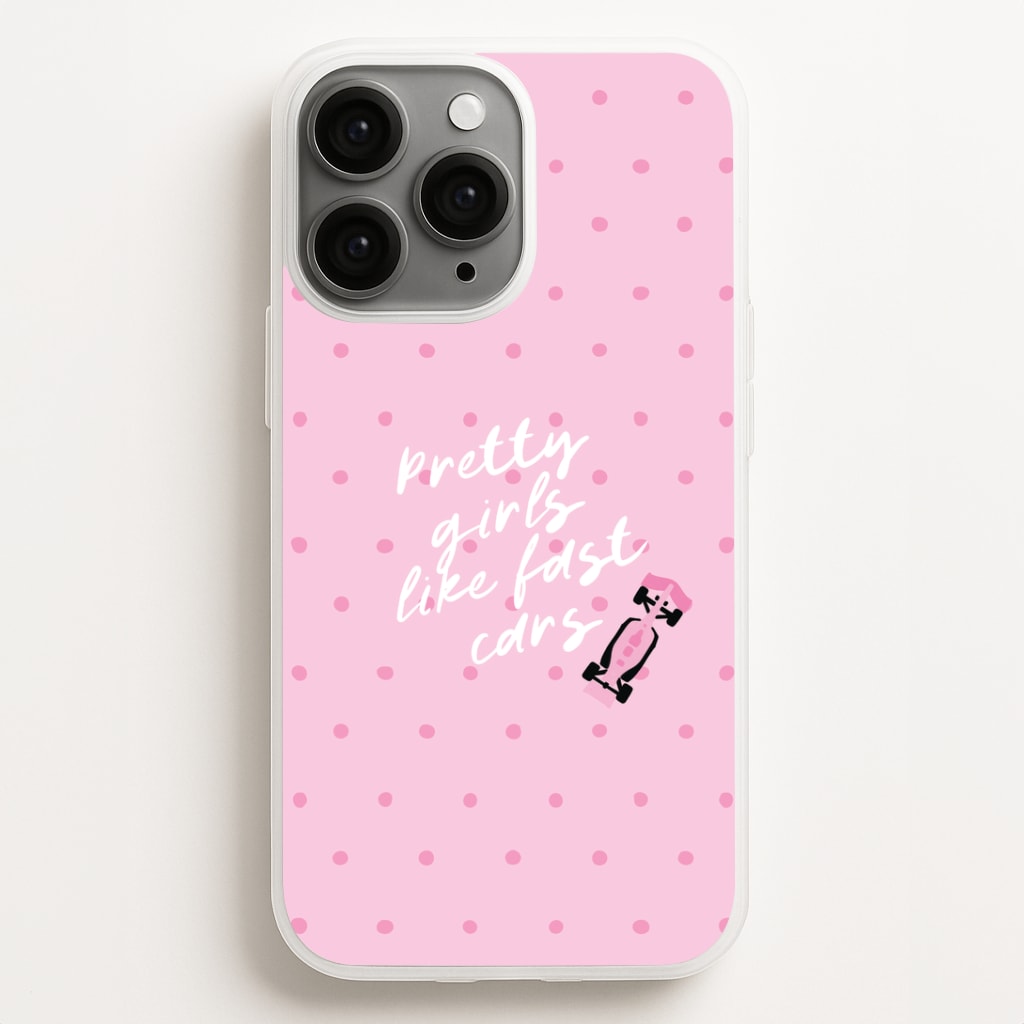 Pretty Girls Like Fast Cars Phone Case - iPhone 11 Pro Max